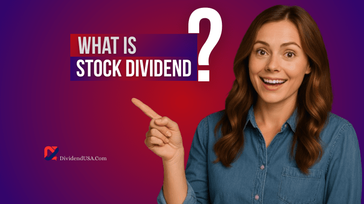 What is Stock Dividend? - Defination, Types, Benefits