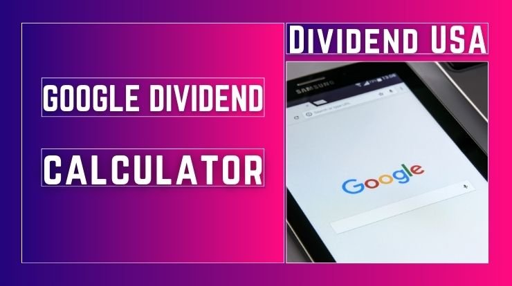 Google (GOOG) Dividend Calculator