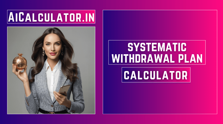 Systematic Withdrawal Plan Calculator