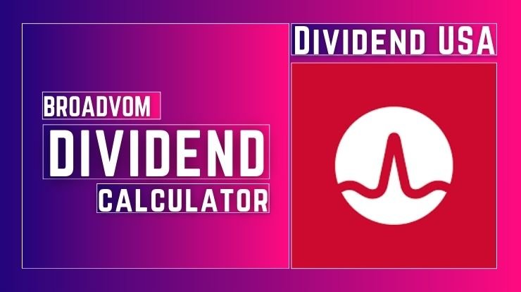 Broadcom (AVGO) Dividend Calculator