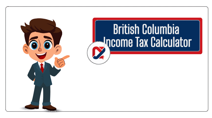 British Columbia Income Tax Calculator
