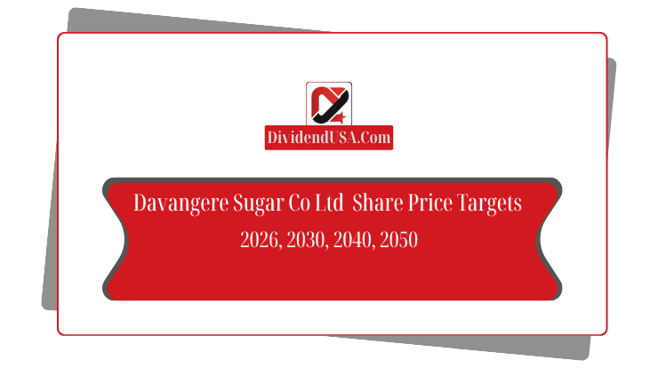 Davangere Sugar Share Price Target 2026, 2030, 2040, 2050